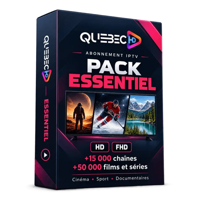 Pack Essentiel, abonnement IPTV QUÉBEC HD