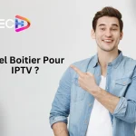 Quel Boitier Pour IPTV ?
