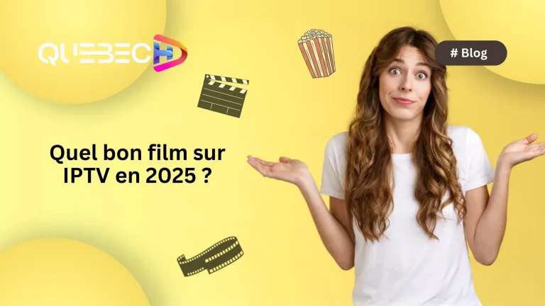 Quel bon film sur IPTV en 2025 ?