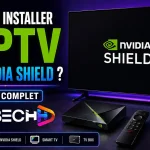 Comment installer l’IPTV sur Nvidia Shield ?