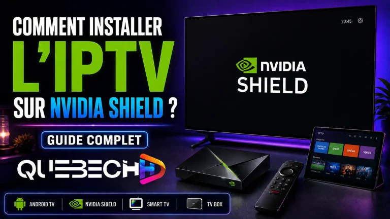 Comment installer l’IPTV sur Nvidia Shield ?