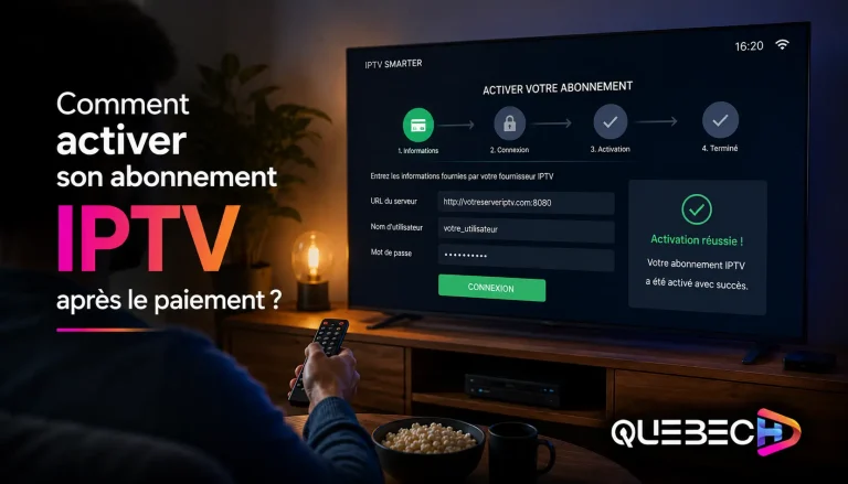 Comment activer son abonnement IPTV après le paiement ? Guide en 4 étapes