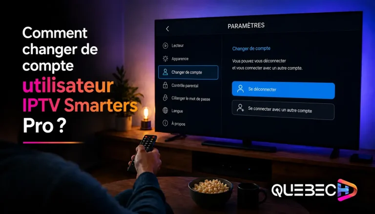 Comment changer de compte utilisateur IPTV Smarters Pro ?