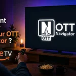 Comment installer l’IPTV sur OTT Navigator ?