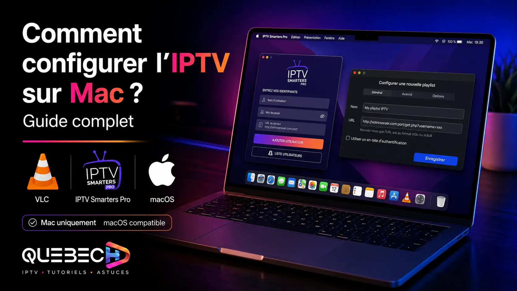 Comment configurer l’IPTV sur Mac ? Guide complet