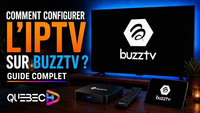 Comment configurer l’IPTV sur BuzzTV ?