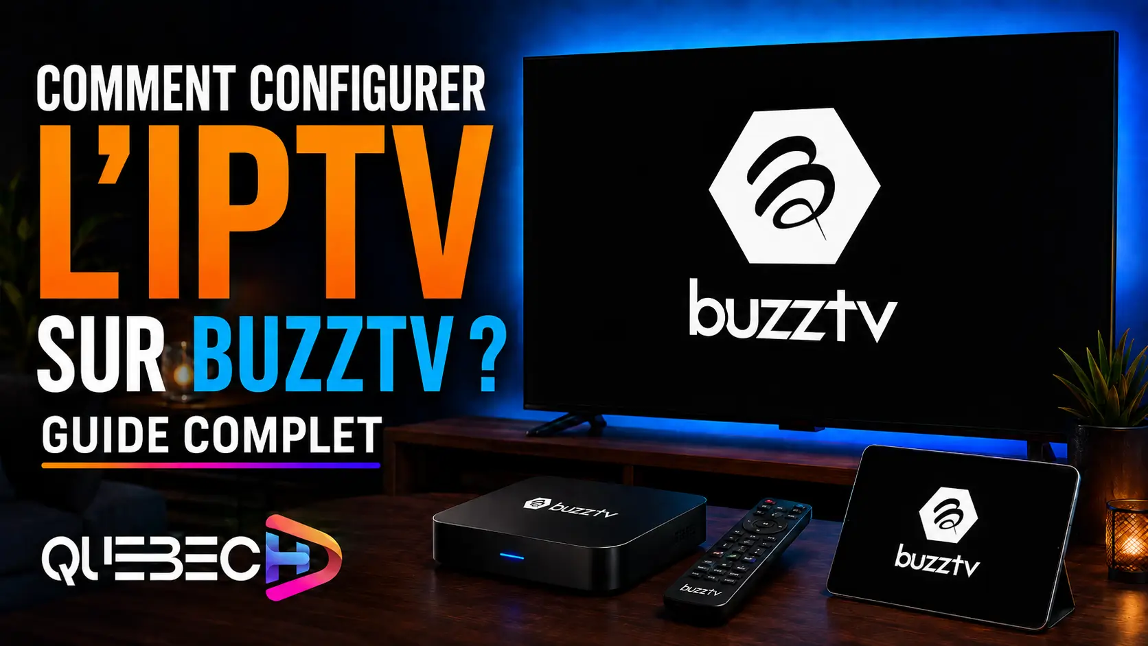 Comment configurer l’IPTV sur BuzzTV ?