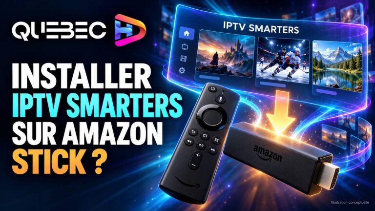 IPTV Smarters Pro sur Fire TV Stick : installation, connexion et réglages